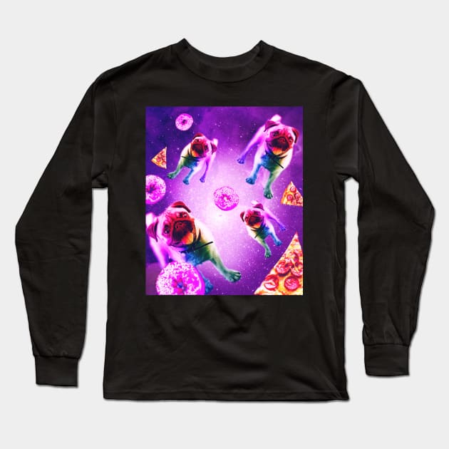Rainbow Space Pug With Pizza And Doughnut Long Sleeve T-Shirt by Random Galaxy